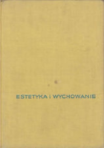 Estetyka i wychowanie - Irena Wojnar