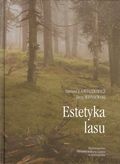 Estetyka lasu - Jerzy Wiśniewski, Dariusz Gwiazdowicz