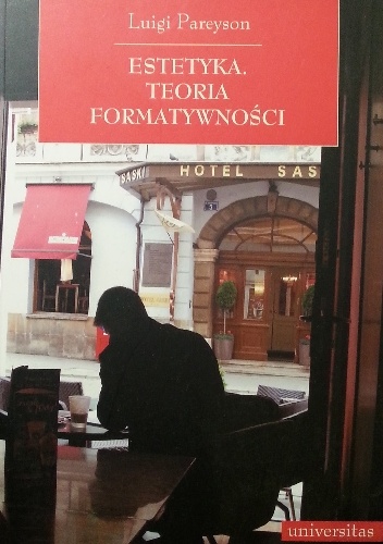 Estetyka. Teoria formatywności - Luigi Pareyson