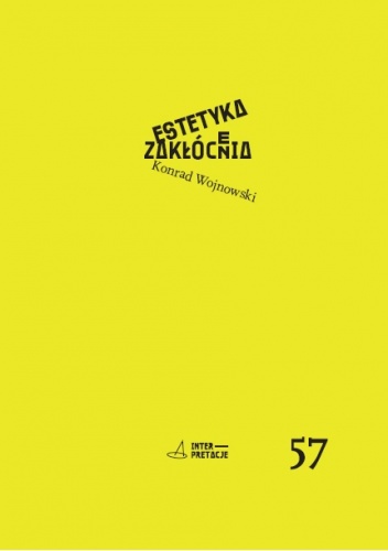 Estetyka zakłócenia. Kino Michaela Hanekego - Konrad Wojnowski