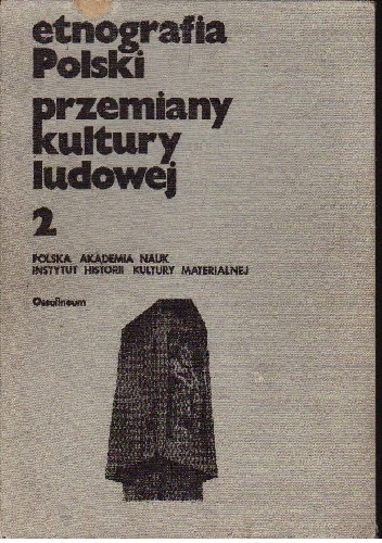Etnografia Polski. Przemiany kultury ludowej 2