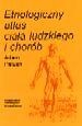 Etnologiczny atlas ciała ludzkiego i chorób - Adam Paluch