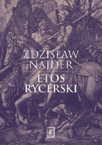Etos rycerski - Zdzisław Najder