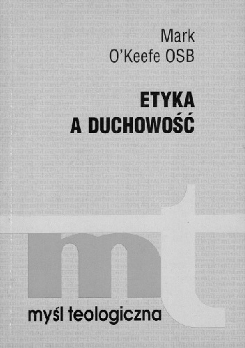 Etyka a duchowość - Mark O Keefe