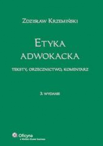 Etyka adwokacka /Komentarz - Zdzisław Krzemiński
