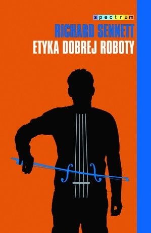 Etyka dobrej roboty - Richard Sennett