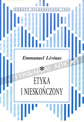 Etyka i Nieskończony: rozmowy z Philipp'em Nemo - Emmanuel Levinas