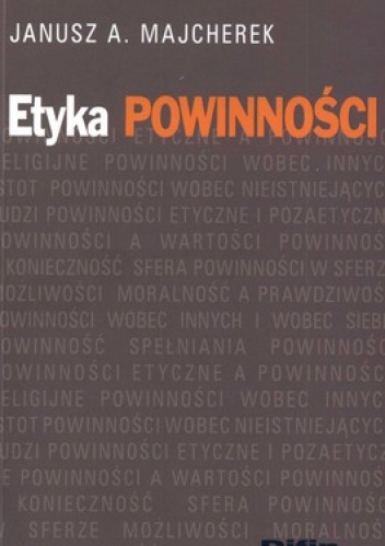 Etyka powinności - Janusz A. Majcherek