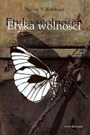 Etyka wolności - Murray Newton Rothbard