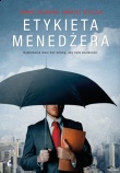 Etykieta menedżera - T. Orłowski; A. Szteliga