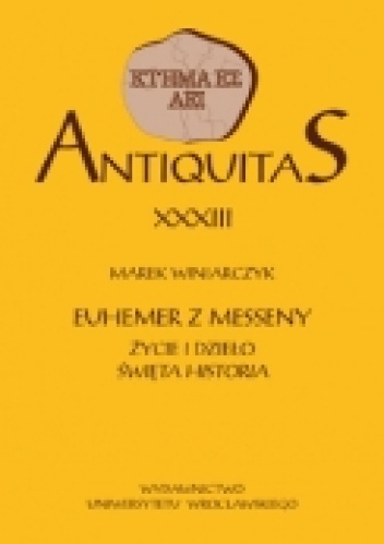Euhemer z Messeny. Życie i dzieło Święta historia - Marek Winiarczyk