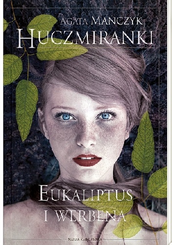 Eukaliptus i werbena - Agata Mańczyk