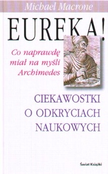 Eureka! Ciekawostki o odkryciach naukowych - Michael Macrone