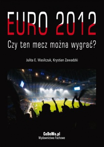 EURO 2012 - Czy ten mecz można wygrać? - Julita Wasilczuk, Zawadzki Krystian