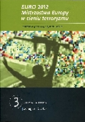 Euro 2012. Mistrzostwa Europy w cieniu terroryzmu - Krzysztof Liedel