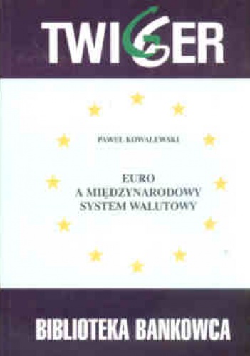 Euro a międzynarodowy system walutowy - Paweł Kowalewski
