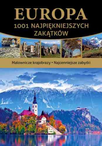 Europa. 1001 najpiękniejszych zakątków - Marcin Jaskulski