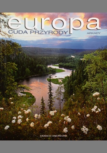 Europa - cuda przyrody - Franco Andreone