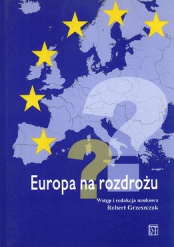 Europa na rozdrożu - Robert Grzeszczak