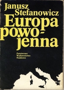 Europa powojenna - Janusz Stefanowicz