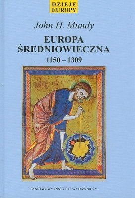Europa średniowieczna 1150-1309 - John H. Mundy
