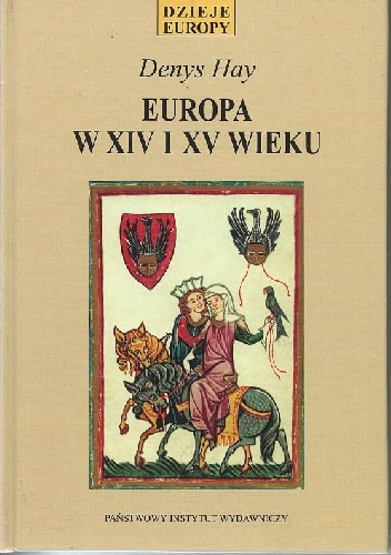 Europa w XIV i XV wieku - Denys Hay