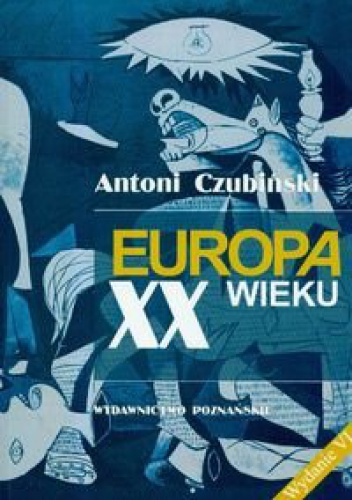 Europa XX wieku - Antoni Czubiński