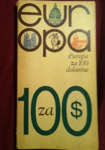 Europa za 100 dolarów - Teresa Torańska, Andrzej Górkot