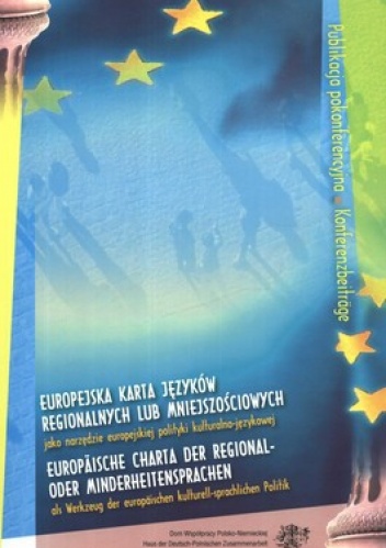 Europejska karta języków regionalnych lub mniejszościowych jako narzędzie europejskiej polityki kulturalno-językowej