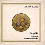 Europejska porcelana osiemnastowieczna - Edward Rudzki
