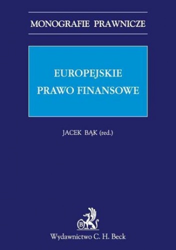 Europejskie prawo finansowe - Jacek Bąk, Stepanów Aleksandra