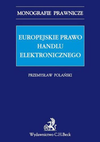 Europejskie prawo handlu elektronicznego - Polański Przemysław