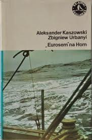 „Eurosem” na Horn - Aleksander Kaszowski, Zbigniew Urbanyi