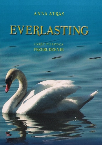 Everlasting: Przebudzenie - Anna Atras