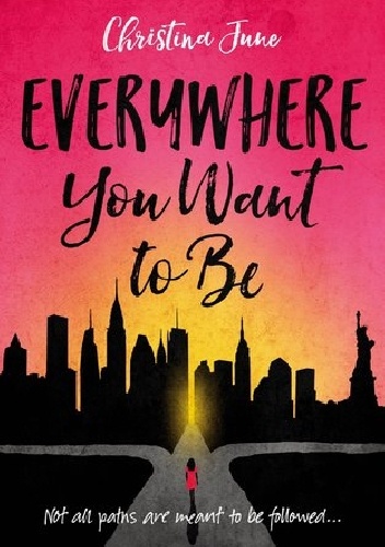 Everywhere You Want to Be - Christina June