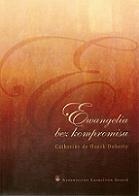 Ewangelia bez kompromisu - Catherine de Hueck Doherty