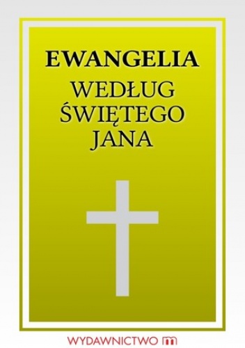 Ewangelia św. Jana - Opracowanie Zbiorowe