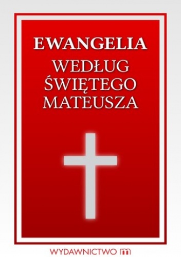 Ewangelia św. Mateusza - Opracowanie Zbiorowe