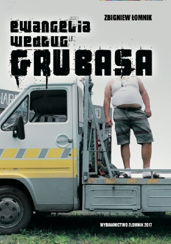 Ewangelia według Grubasa - Zbigniew Łomnik