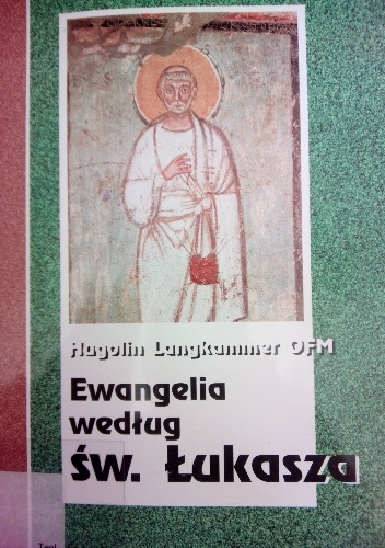 Ewangelia według św. Łukasza. Tłumaczenie. Wstęp. Komentarze. Eksursy - Hugolin Langkammer