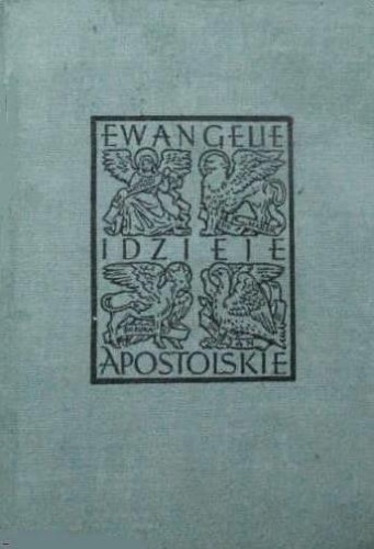 Ewangelie i Dzieje Apostolskie - autor nieznany