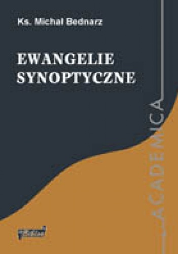 Ewangelie synoptyczne - ks. Michał Bednarz
