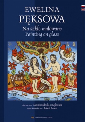 Ewelina Pęksowa. Na szkle malowane - Ewelina Pęksowa