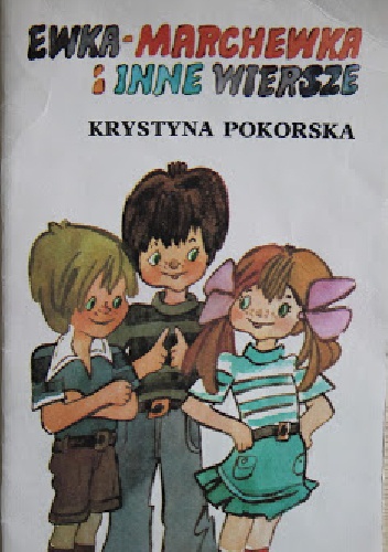 Ewka-Marchewka i inne wiersze - Krystyna Pokorska