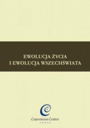 Ewolucja życia i ewolucja wszechświata - praca zbiorowa