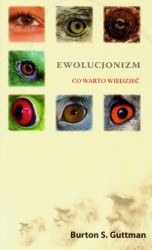 Ewolucjonizm. Co warto wiedzieć - Burton Guttman
