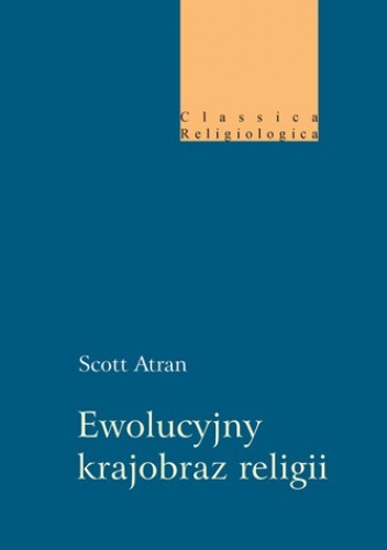Ewolucyjny krajobraz religii - Scott Atran