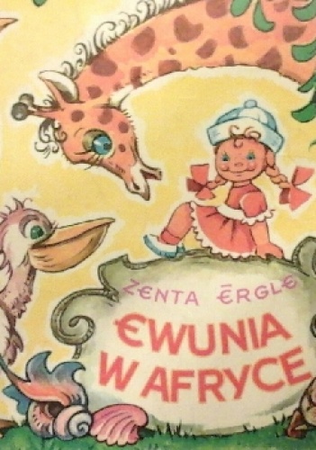 Ewunia w Afryce - Zenta Ērgle