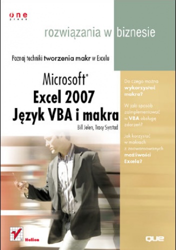 Excel 2007. Język VBA i makra. Rozwiązania w biznesie - Bill Jelen, Tracy Syrstad