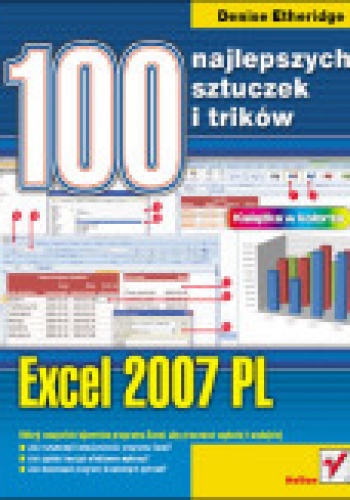 Excel 2007 PL. 100 najlepszych sztuczek i trików - Denise Etheridge